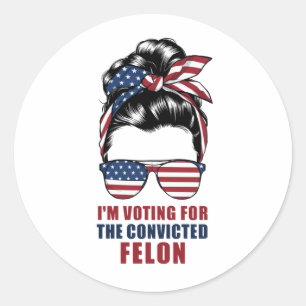 Sticker Rond Je vote pour le condamné Felon Pro Trump 2024