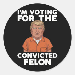 Sticker Rond Je Vote Pour Le Condamné Féon Pro Trump 2024