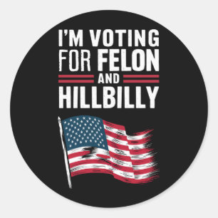 Sticker Rond Je vote pour le criminel et le Hillbilly 2024 Pro