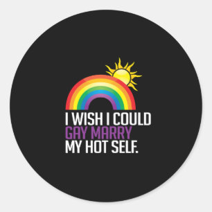 Sticker Rond Je voudrais pouvoir me marier gay avec mon moi sex