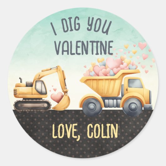 Sticker Rond Je vous ai creusé Valentine Dumptruck Construction (Devant)