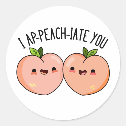Sticker Rond Je Vous Ap-Peach-Cite Funny Peach Pun (Devant)