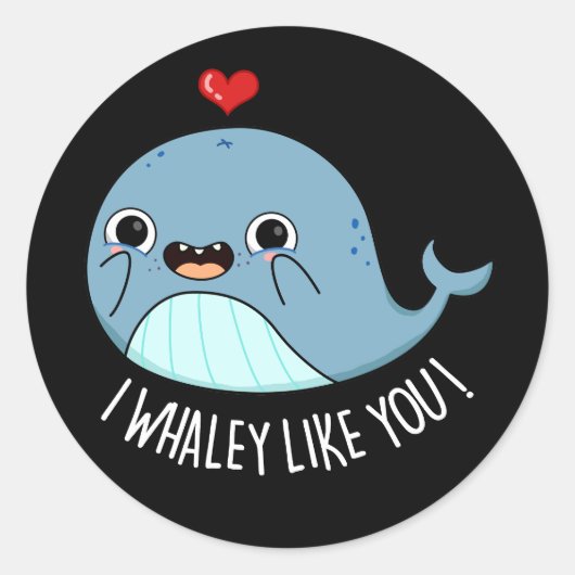 Sticker Rond Je Whaley Aime Vous Drôle Baleine Pun Dark BG (Devant)