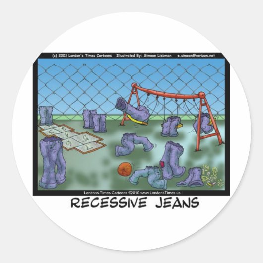 Sticker Rond Jeans Récessive Drôle Cadeaux Tee - shirts et Obje (Devant)