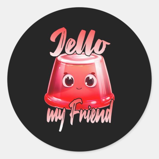 Sticker Rond Jello My Friend (Devant)