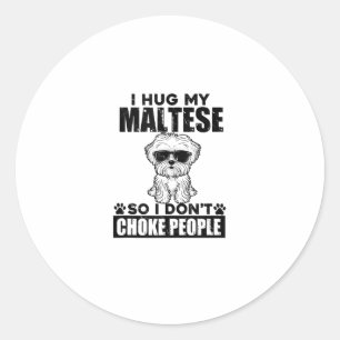 Sticker Rond J'Embrasse Mon Maltais Donc Je Ne Choque Pas Les G