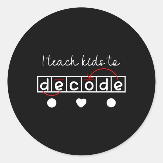 Sticker Rond J'Enseigne À Décoder La Science De La Lecture (Devant)
