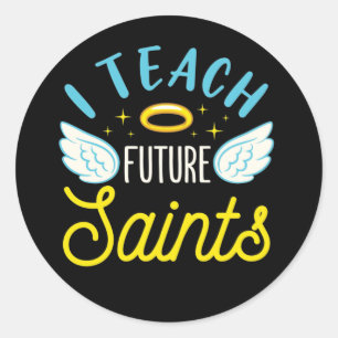 Sticker Rond J'Enseigne Les Saints Futurs Enseignant Catholique