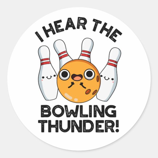Sticker Rond J'Entends Le Bowling Thunder Funny Sports Pun (Devant)