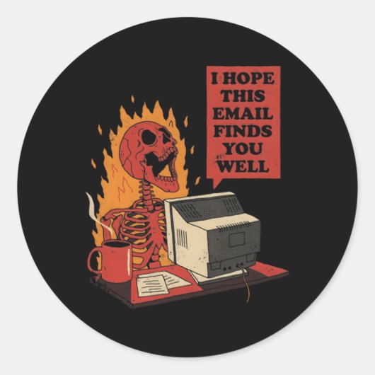 Sticker Rond J'Espère Que Ce Courriel Vous Trouve Bien Skeleton (Devant)