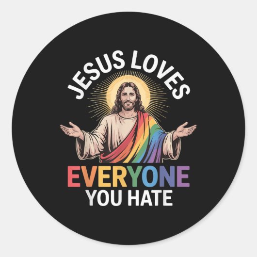 Sticker Rond Jésus aime tous ceux que vous haïssez (Devant)
