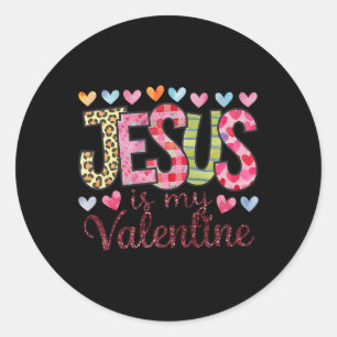 Sticker Rond Jésus Est Ma Saint Valentin Religieux Dieu Christi