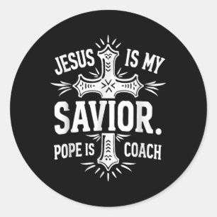Sticker Rond Jésus Est Mon Sauveur Pape Est Mon Entraîneur Chri