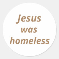 Jésus était sans abri