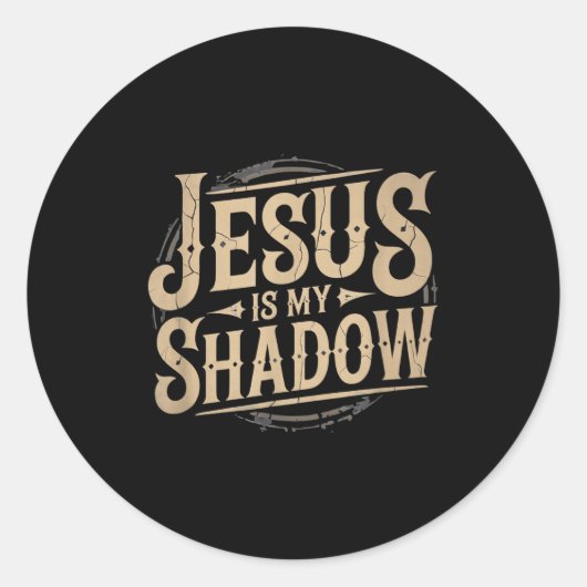 Sticker Rond Jesus Is My Shadow Religious Fun Tee  (Devant)