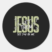 Sticker Rond Jesus Let Them See You In Me, Christian (Devant)