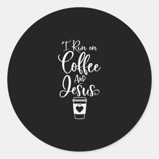 Sticker Rond Jésus Love | I Run on Coffee and Jesus (Devant)