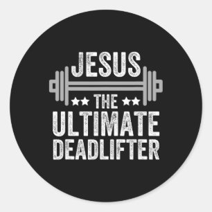 Sticker Rond Jésus L'Ultime Deadlifter T Shirt Fitness