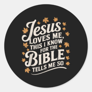 Sticker Rond Jésus M'Aime Ce Que Je Connais Pour La Bible - Vra