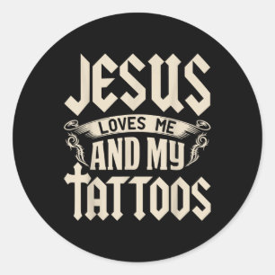 Sticker Rond Jésus M'Aime Et Mes Tatouages Tatoués Tatouage Et