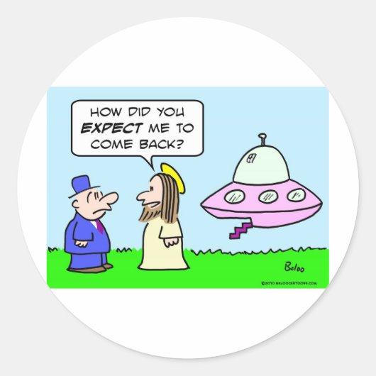 Sticker Rond jésus soucoupe volante attendre de revenir (Devant)