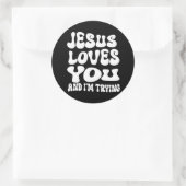 Sticker Rond Jésus t'aime et j'essaie (Sac)