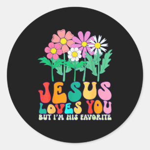Sticker Rond Jésus t'aime mais je suis son préféré Dieu chrétie