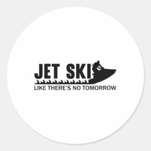 Sticker Rond Jet Ski Comme il n'y a pas de demain Jetski Jet Sk