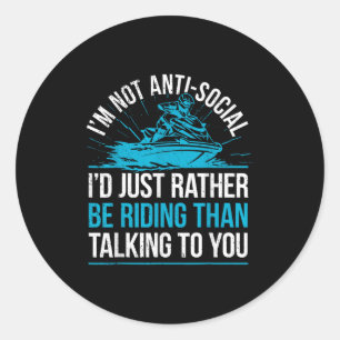 Sticker Rond Jet Skiing sarcastique I Cavalier de motomarine Je