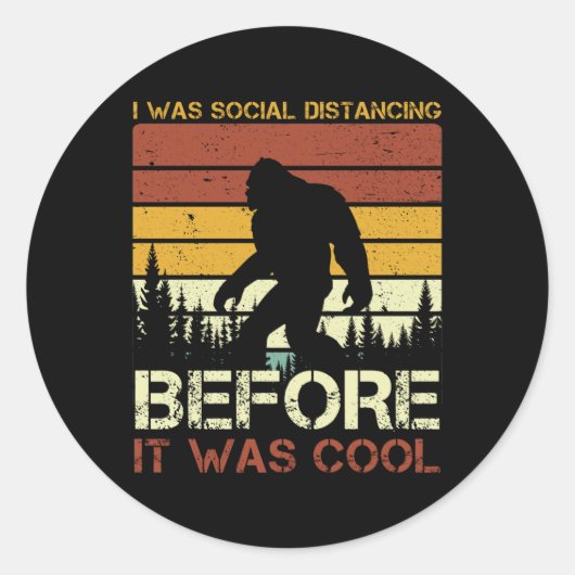 Sticker Rond J'Étais Distante Sociale Avant Qu'Il Ne Soit Cool (Devant)