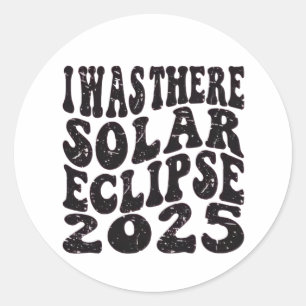 Sticker Rond J'étais là éclipse solaire 2025 Éclipse partielle