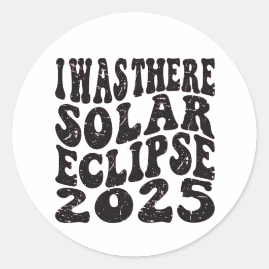 Sticker Rond J'étais là éclipse solaire 2025 Éclipse partielle (Devant)