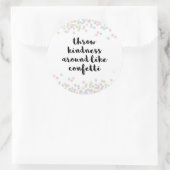 Sticker Rond Jetez de la gentillesse autour du devis (Sac)