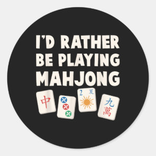 Sticker Rond Jeu de Mahjong - J'aimerais mieux jouer au Mahjong