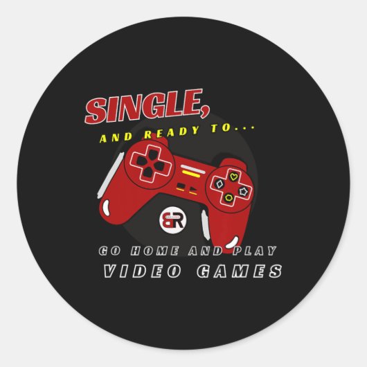 Sticker Rond Jeu vidéo Single And Ready To... (Devant)