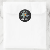 Sticker Rond Jig Saw Funny Jigsaw Tool Pun Dark BG (Sac)