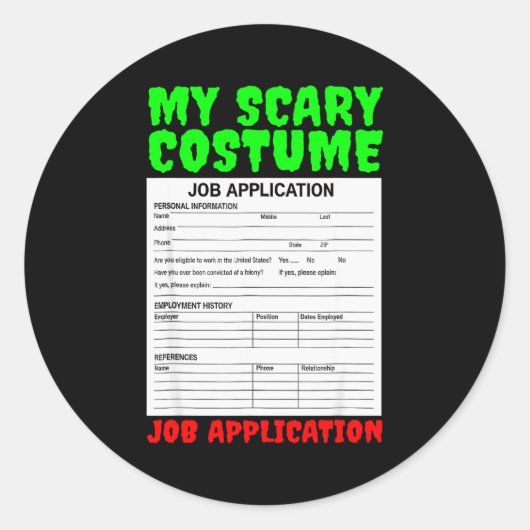 Sticker Rond Job Application Funny Y Halloween Costume Trick Or (Devant)