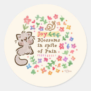 Sticker Rond Joie fleurit malgré la douleur - Pebble le chaton