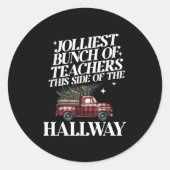 Sticker Rond Jolliest Bunch Of Teachers This Side Of The Hallwa (Devant)