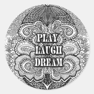 Sticker Rond Jouer au rêve de rire - Citation positive