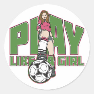 Sticker Rond Jouer comme une fille de football