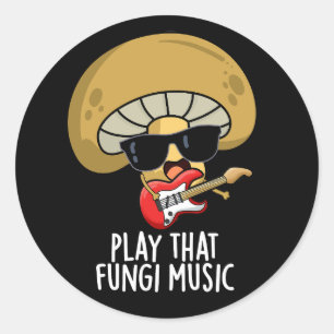 Sticker Rond Jouer que les champignons musique drôle champignon