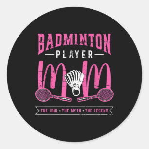 Sticker Rond Joueur Badminton Maman L'Idole Racquet Sport Badmi