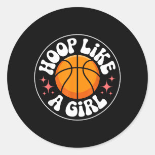 Sticker Rond Joueuse de basketball féminine Hoop Like A Girl