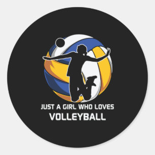 Sticker Rond Joueuse De Volley-ball Juste Une Fille Qui Aime Le