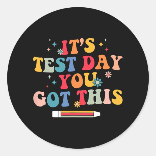 Sticker Rond Jour de test Vous Avez Ce Jour De Test Enseignant (Devant)