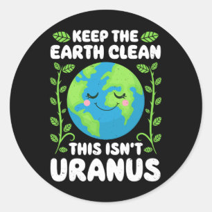Sticker Rond Jour des terres Gardez la Terre propre Ce n'est pa