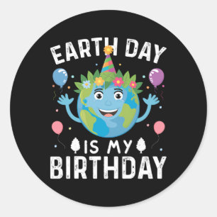 Sticker Rond Jour des terres Mondial Est Mon Anniversaire Pour