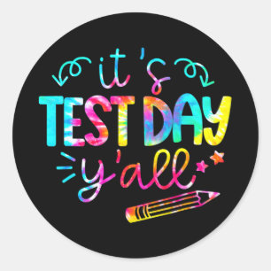 Sticker Rond Jour d'essai de teinture Enseignant T Chemise It #