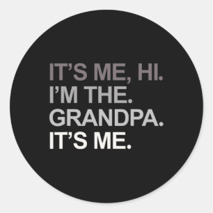 Sticker Rond Jour Drôle Son Moi Salut Je suis Le Grand-Père C'E